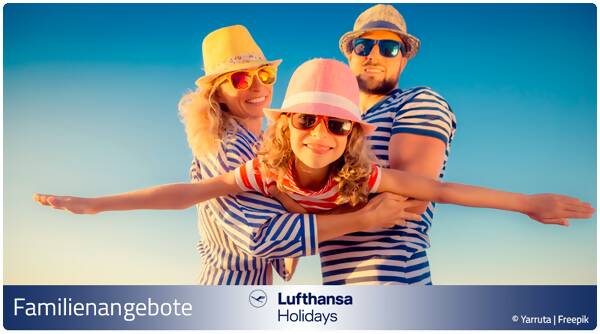 Plane den idealen Familienurlaub mit Lufthansa Holidays! Sichere Dir attraktive Familienangebote und spezielle Kinderermäßigungen für unvergessliche Familienreisen. Jetzt buchen!
