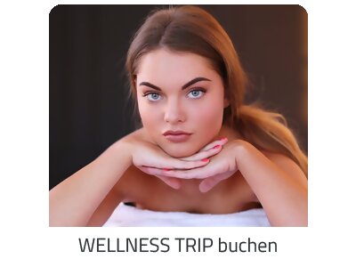 Deinen Wellness Trip suchen - Deine Auszeit auf https://www.trip-niederoesterreich.com buchen