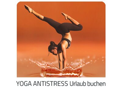 Yoga Antistress Reise auf https://www.trip-niederoesterreich.com buchen